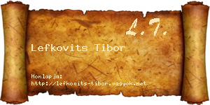 Lefkovits Tibor névjegykártya